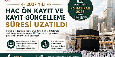 2027 Yılı Hac Ön Kayıt ve Kayıt Güncelleme Süresi Uzatıldı