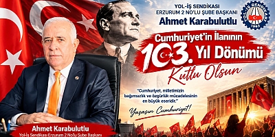 Ahmet Karabulutlu’dan 29 Ekim Cumhuriyet Bayramı Mesajı