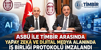 ASBÜ ile TİMBİR arasında 'Yapay Zekâ ve Dijital Medya' alanında iş birliği protokolü imzalandı