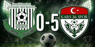 Kars 36 Spor, İD Karaağaçspor’un Evinde 5-0 Farkla Kazandı