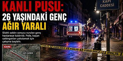 Kars Kapı Caddesi'nde kanlı pusu..!