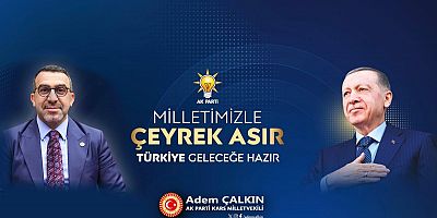 Milletvekili Çalkın, Milletimizle Çeyrek Asır Türkiye Geleceğe Hazır